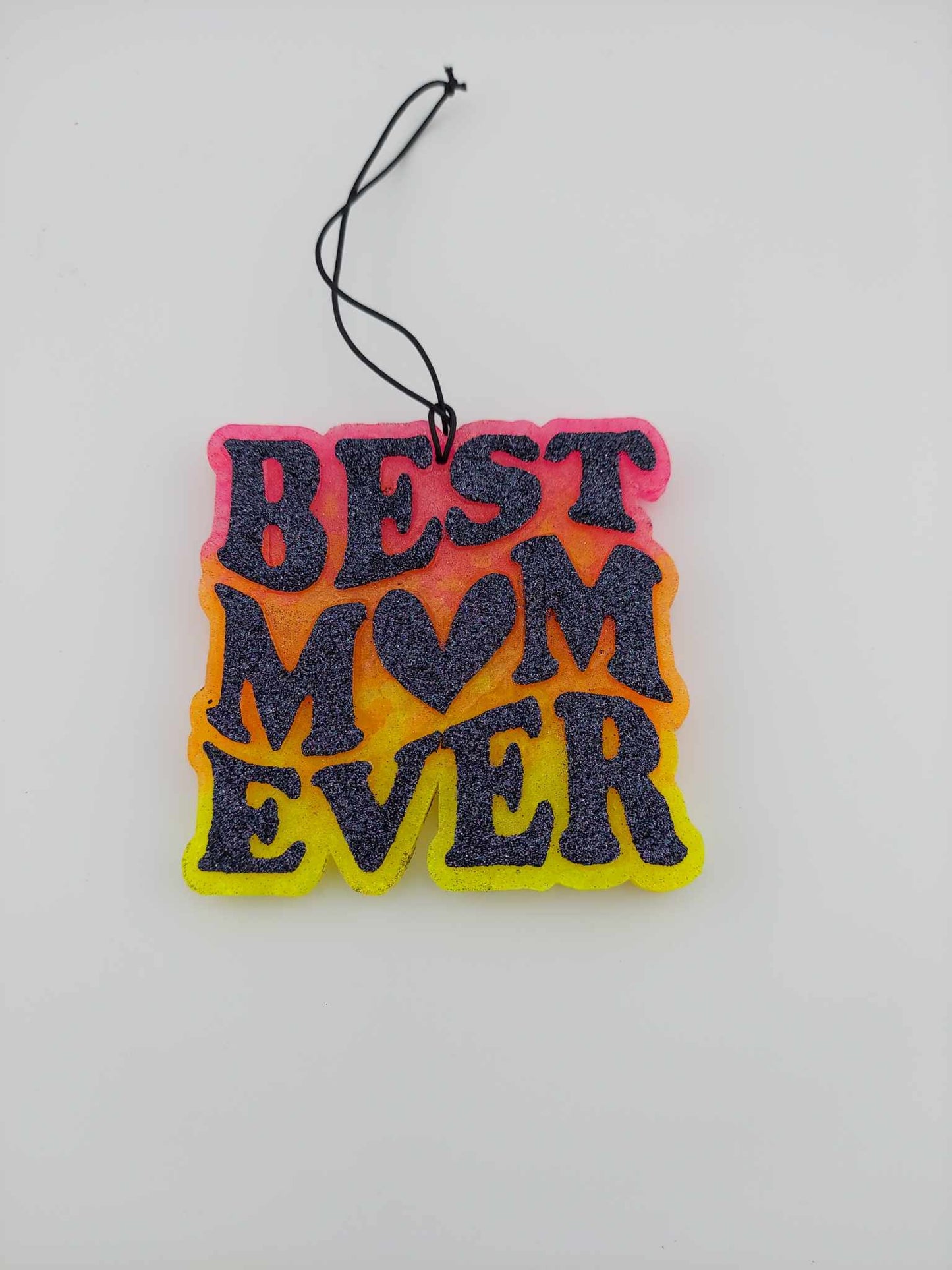 Best Mom Ever Freshie - Ombre - White Text