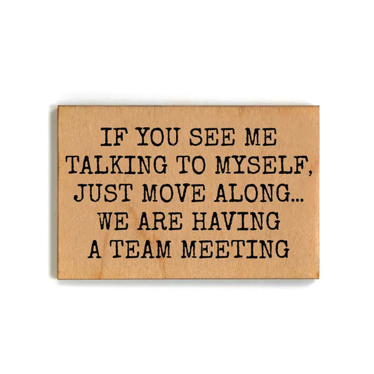 Having A Team Meeting Adult Wooden Magnet - 2x3