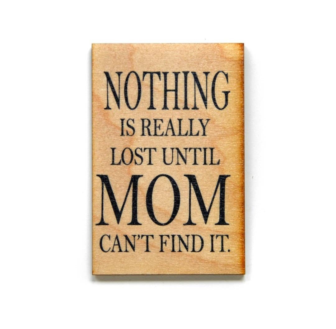 Nothing Is Lost... Adult Wooden Magnet