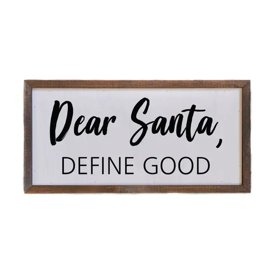 12x6 Dear Santa, Define Nice - Wooden Sign